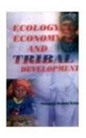 Ecology, Economy and Tribal Development 01 Edition