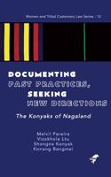 Documenting Past Practices, Seeking New Directions: The Konyaks of Nagaland