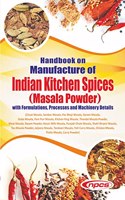 Handbook on Manufacture of Indian Kitchen Spices (Masala Powder) with Formulations, Processes and Machinery Details (5th Edition)