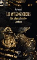 Los antiguos deberes | Rito Antiguo y Primitivo (Spanish Edition)