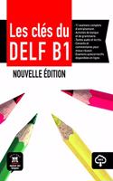 Les cles du nouveau DELF: Livre de l'eleve B1 + CD
