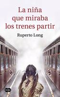 La nina que miraba los trenes partir (SUMA)