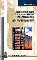 La internacionalizaci=n de la economfa española hacia America Latina / The internationalization of the Spanish economy into Latin America