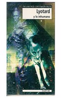 Lyotard y Lo Inhumano