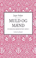 Muld og mænd. Studier fra hjemstavnen. Bind 5