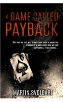 A Game Called Payback