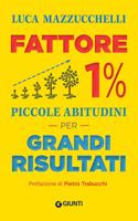 Fattore 1%.Piccole abitudini per grandi risultati