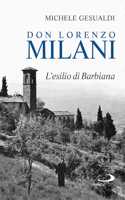 Don Lorenzo Milani. L'esilio di barbiana