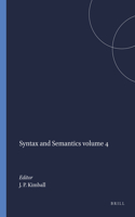Syntax and Semantics Volume 4