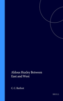 Aldous Huxley Between East and West