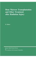 Bone Marrow Transplantation and Other Treatment After Radiation Injury