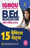 15 Practice Sets IGNOU B.ed Pravesh Pariksha 2021 (Old Edition)