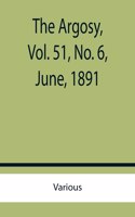 Argosy, Vol. 51, No. 6, June, 1891