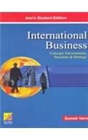 International Business Concepts, Environment, Structure & Strategy