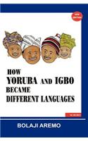 How Yoruba and Igbo Became Different Languages