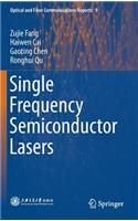 Single Frequency Semiconductor Lasers