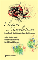 Elegant Simulations: From Simple Oscillators to Many-Body Systems