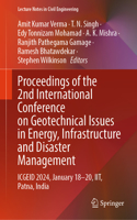 Proceedings of the 2nd International Conference on Geotechnical Issues in Energy, Infrastructure and Disaster Management