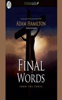 Final Words: From the Cross