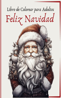 Feliz Navidad - Libro de Colorear para Adultos