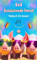 Entzückende Ferkel - Malbuch für Kinder - Kreative Szenen mit lustigen Schweinchen - Ideales Geschenk für Kinder