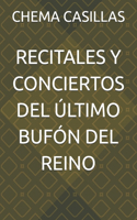 Recitales Y Conciertos del Último Bufón del Reino