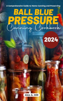 Ball Blue Pressure Canning Book 2024