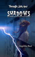 Through Lies and Shadows