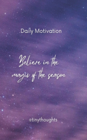 believe in the magic of the season