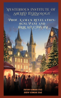 Mysterious Institute of Sacred Technology (Prof. Kama's Revelation
