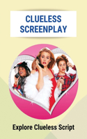 Clueless Screenplay: Explore Clueless Script: One Of The All-Time Greats In The Genre