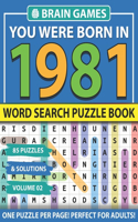 You Were Born In 1981: Word Search Book: 100+ Puzzles-Perfect Gift for Adults and Seniors-One Puzzle in Per Page