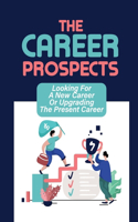 The Career Prospects