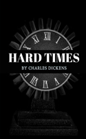 Hard Times by Charles Dickens