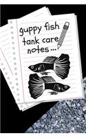 Guppy Fish Tank Care Notes