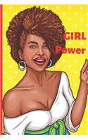 Girl Power Notebook: Lovely Notebook for Girls, Women to Write In: 120 lined Pages, 6" x 9".