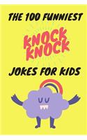 100 Funniest Knock-Knock Jokes for Kids