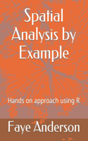 Spatial Analysis by Example: Hands on approach using R