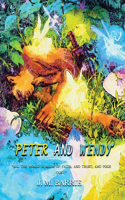 Peter and Wendy: With Original And Classic Illustrated (Illustrator by F. D. Bedford)