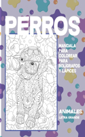 Mandala para colorear para bolígrafos y lápices - Letra grande - Animales - Perros