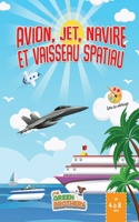 livre de coloriage avion: jets, navires et vaisseaux spatiaux, livre de coloriage de 4 à 8 ans. Relaxant et amusant. Libérez vos enfants du mobile!