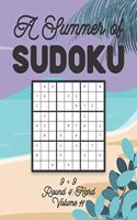 A Summer of Sudoku 9 x 9 Round 4: Hard Volume 11: Relaxation Sudoku Travellers Puzzle Book Vacation Games Japanese Logic Nine Numbers Mathematics Cross Sums Challenge 9 x 9 Grid Begi