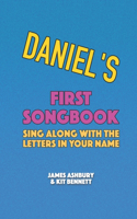 Daniel's First Songbook: Sing Along with the Letters in Your Name