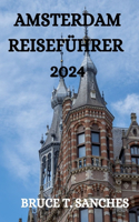 Amsterdam Reiseführer 2024