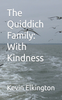 Quiddich Family: With Kindness