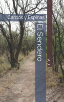 El Sendero: Cardos y Espinas