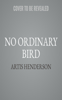 No Ordinary Bird: Drug Smuggling, a Plane Crash, and a Daughter's Quest for the Truth