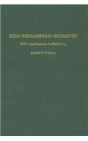 Semi-Riemannian Geometry with Applications to Relativity, 103: (103 Pure and Applied Mathematics)