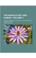 The World's Wit and Humor (Volume 5); An Encyclopedia of the Classic Wit and Humor of All Ages and Nations