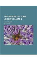 The Works of John Locke; In Nine Volumes Volume 2